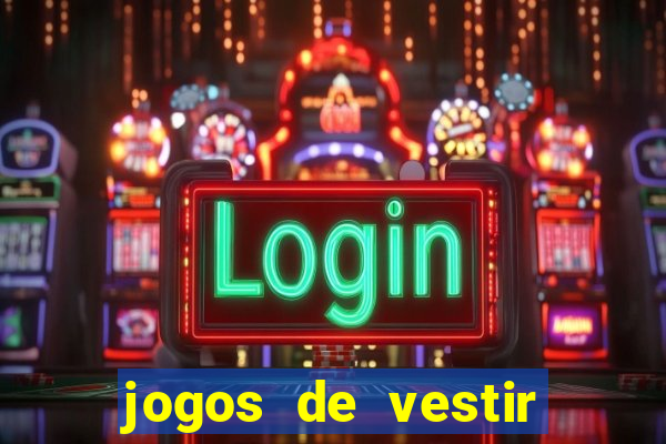 jogos de vestir pessoas ricas